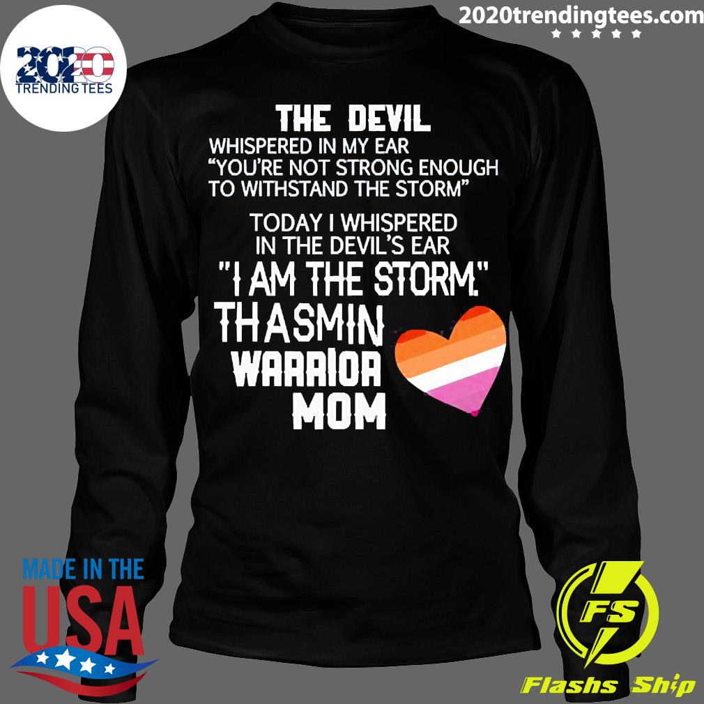 Official The Devil Whispered In My Ear You're Not - Adult & Kids T-Shirts, Sweatshirts & Hoodies apparel design preview 4