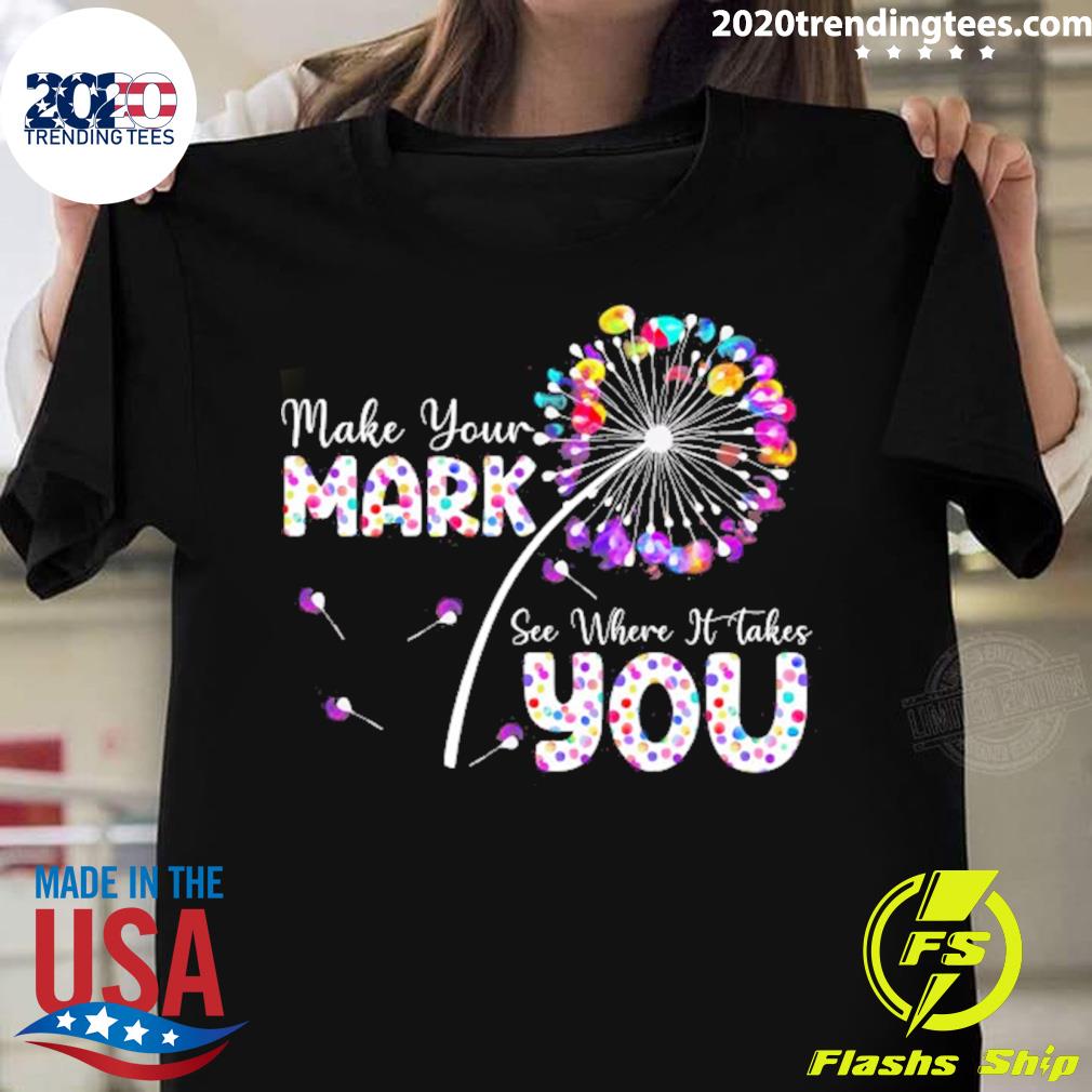 Official the Dot Day Make Your Mark See Where It - Adult & Kids T-Shirts, Sweatshirts & Hoodies apparel design preview 1