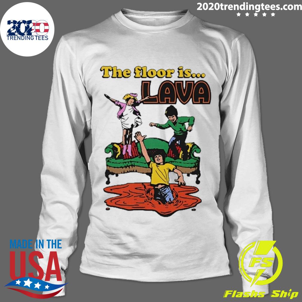 Official the Floor Is Lava - Adult & Kids T-Shirts, Sweatshirts & Hoodies apparel design preview 4