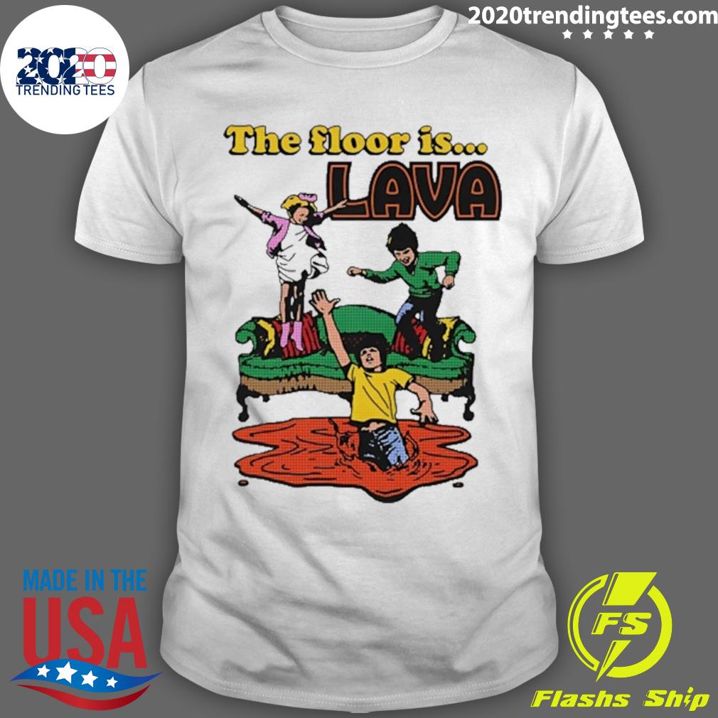 Official the Floor Is Lava - Adult & Kids T-Shirts, Sweatshirts & Hoodies apparel design preview 1