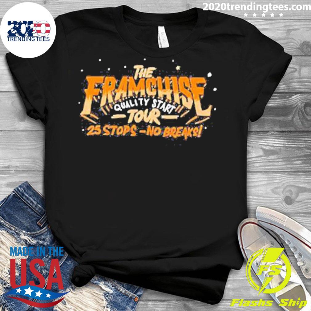 Official the Framchise Quality Start Tour 25 Stops No - Adult & Kids T-Shirts, Sweatshirts & Hoodies apparel design preview 3