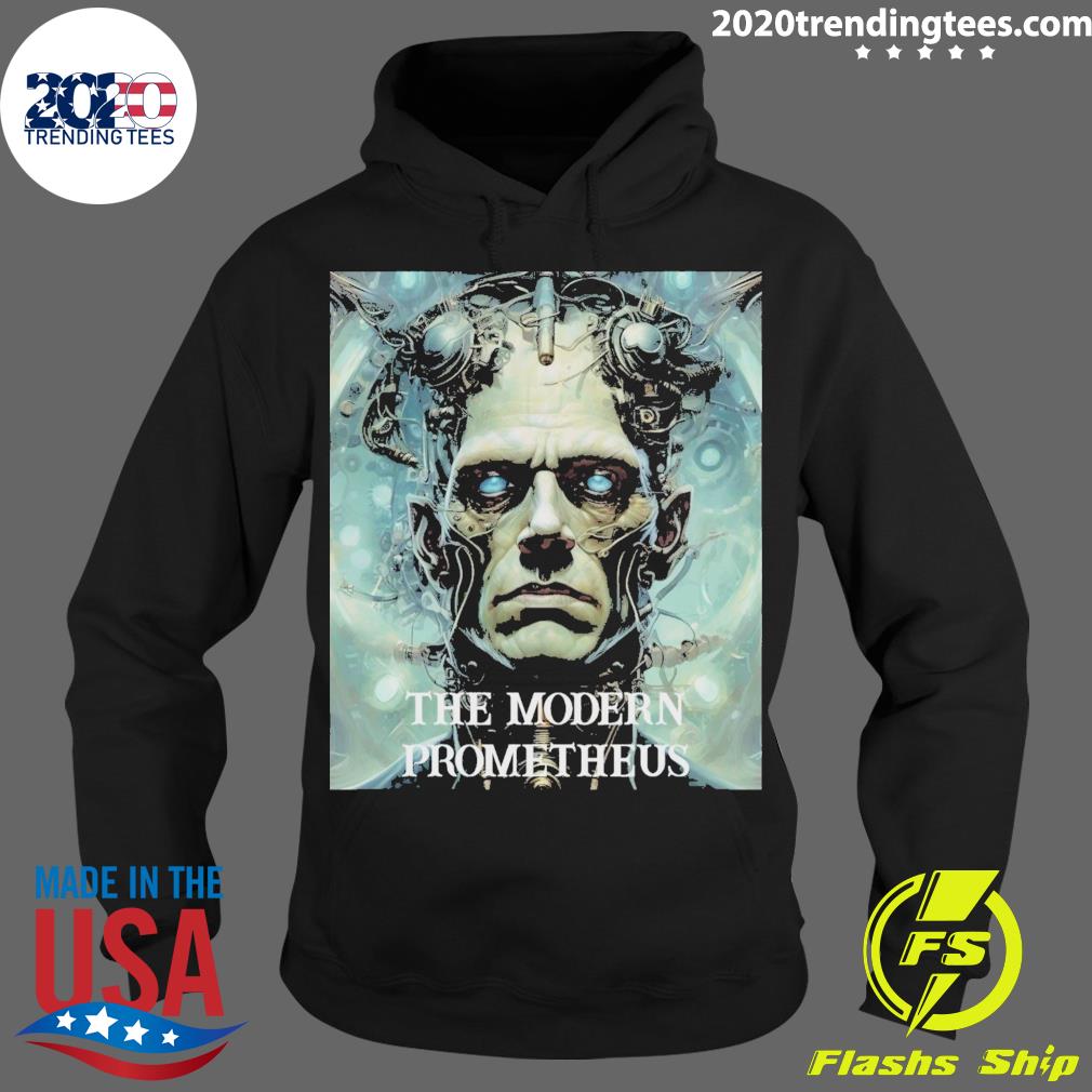 Official the Modern Prometheus - Adult & Kids T-Shirts, Sweatshirts & Hoodies apparel design preview 2