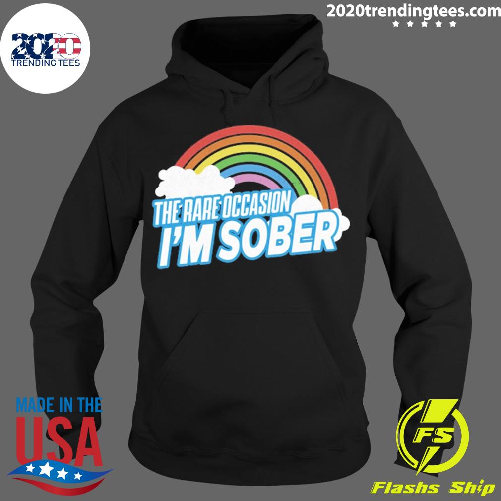 Official the Rare Occasion I'm Sober - Adult & Kids T-Shirts, Sweatshirts & Hoodies apparel design preview 2