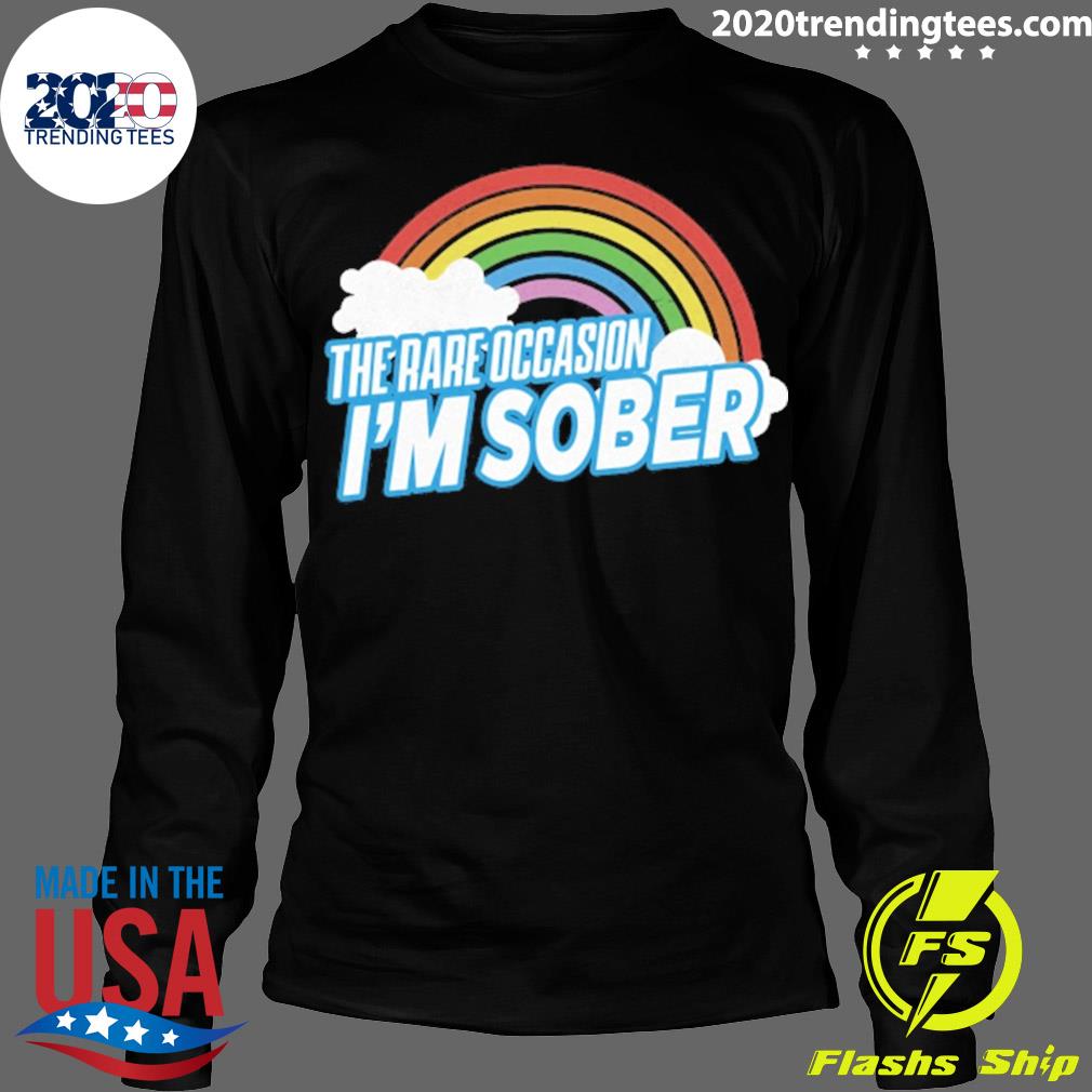 Official the Rare Occasion I'm Sober - Adult & Kids T-Shirts, Sweatshirts & Hoodies apparel design preview 4