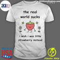 Official the Real World Sucks I Wish Was Little - Adult & Kids T-Shirts, Sweatshirts & Hoodies apparel design preview 1