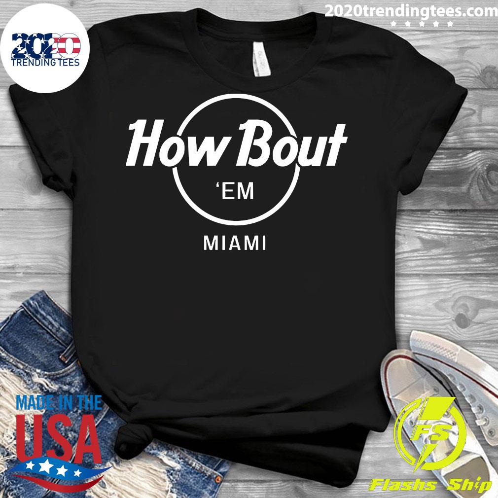Official The Seven Six Merch How Bout 'Em Miami - Adult & Kids T-Shirts, Sweatshirts & Hoodies apparel design preview 3