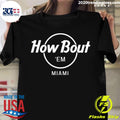 Official The Seven Six Merch How Bout 'Em Miami - Adult & Kids T-Shirts, Sweatshirts & Hoodies apparel design preview 1