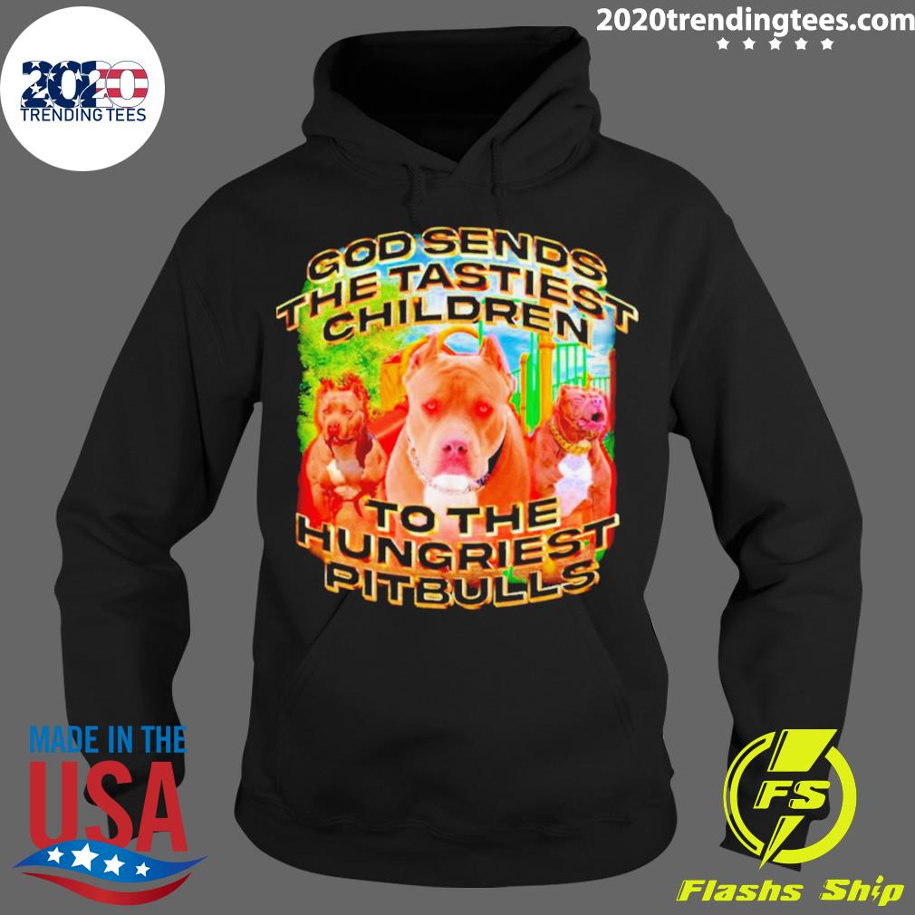 Official the Tastiest Children To Hungriest Pitbulls - Adult & Kids T-Shirts, Sweatshirts & Hoodies apparel design preview 2
