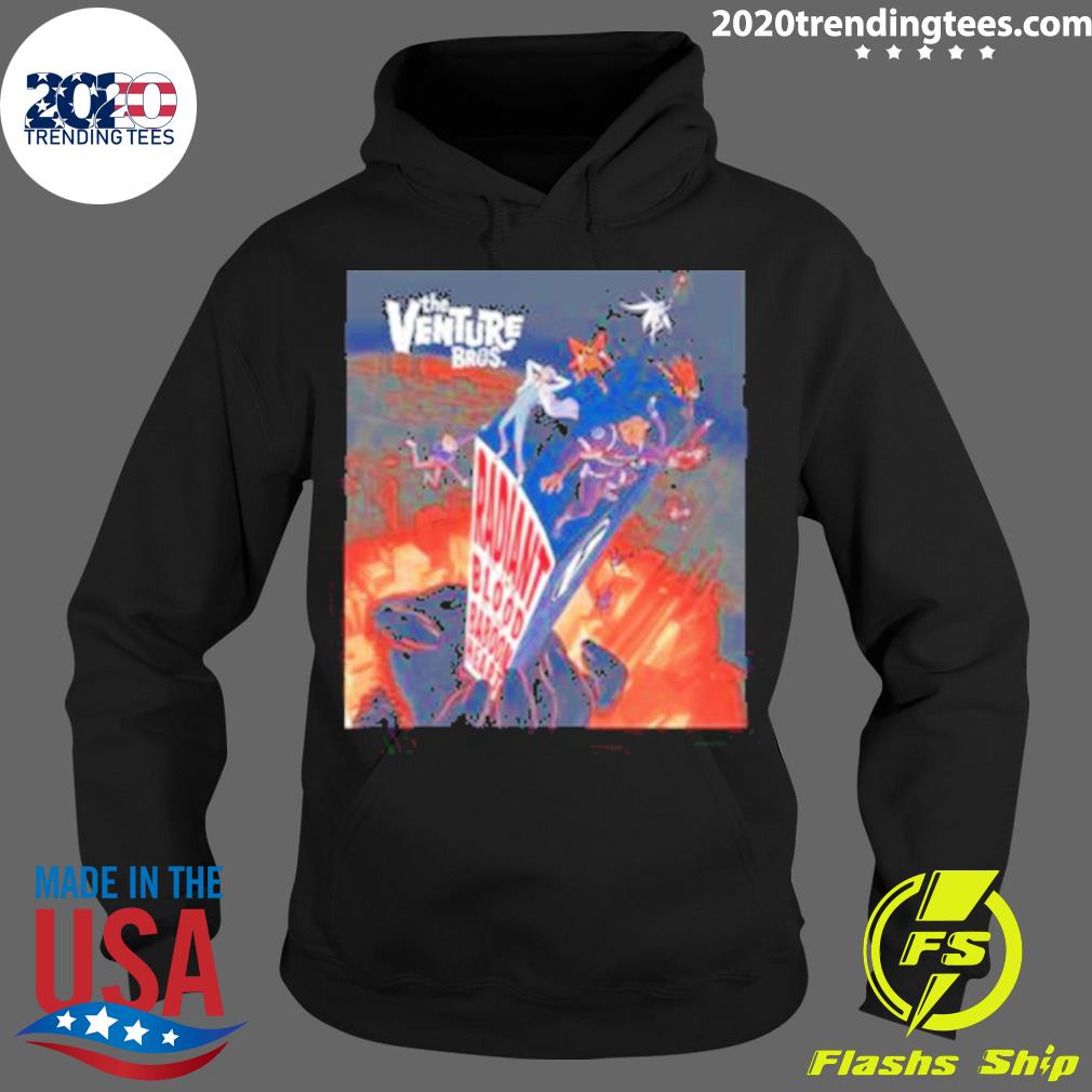 Official the Venture Bros Radiant Is Blood Of Baboon - Adult & Kids T-Shirts, Sweatshirts & Hoodies apparel design preview 2