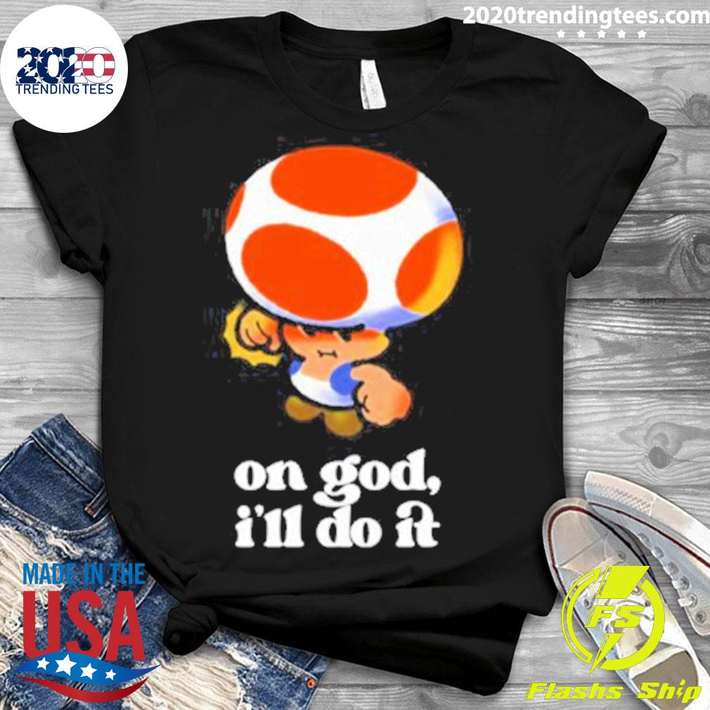 Official the Yetee Shop On God I'll Do It - Adult & Kids T-Shirts, Sweatshirts & Hoodies apparel design preview 3