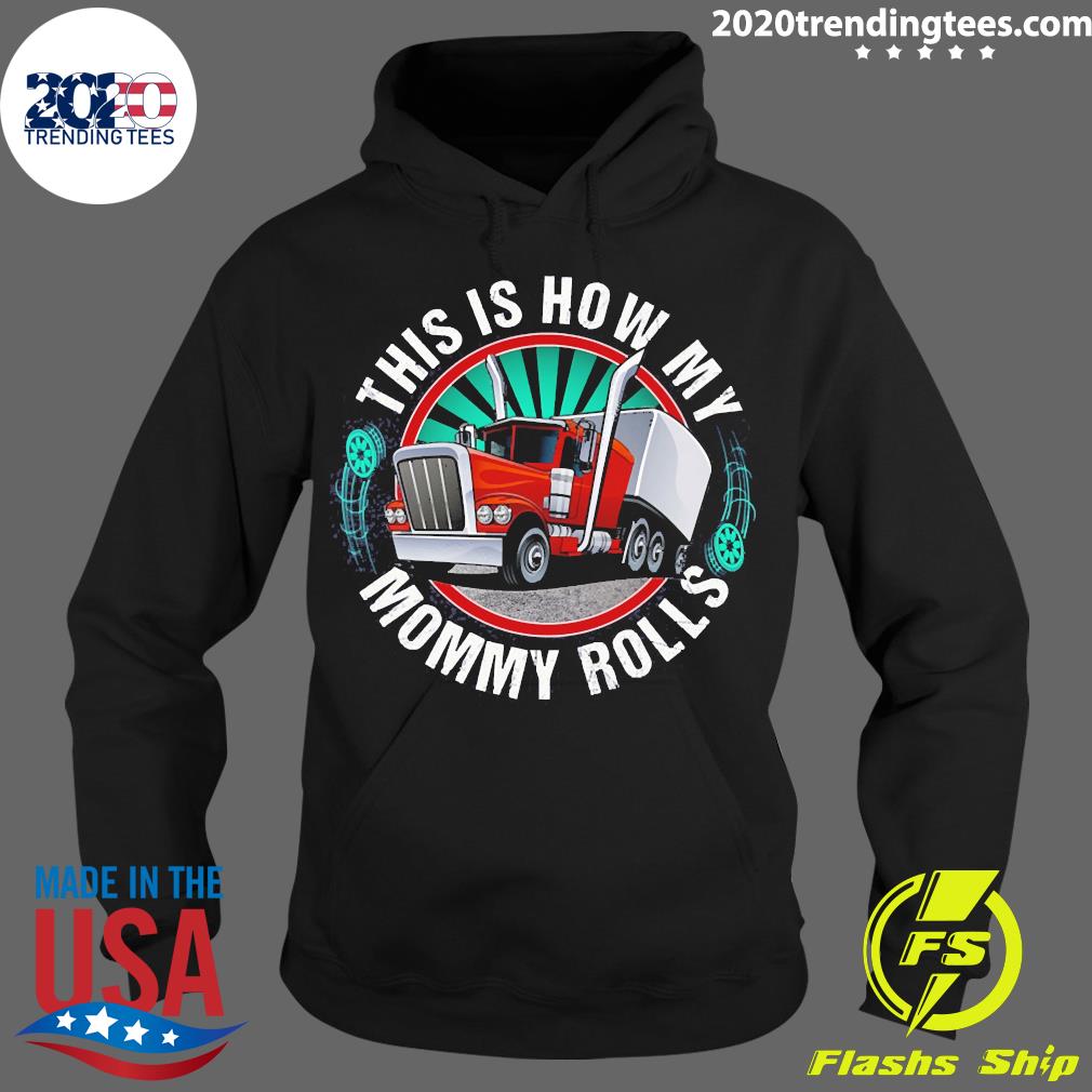 Official This Is How My Mommy Rolls Truck - Adult & Kids T-Shirts, Sweatshirts & Hoodies apparel design preview 2