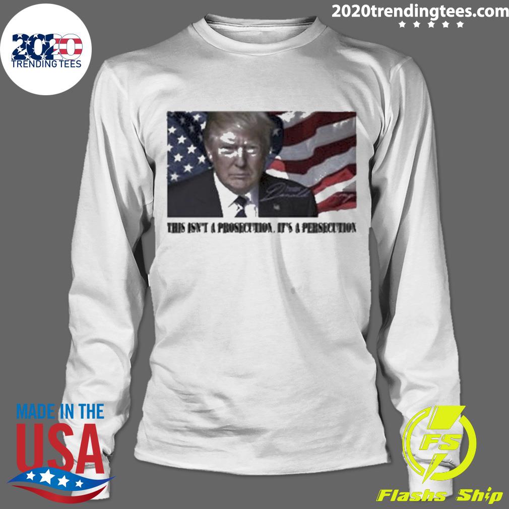 Official this Isn't A Prosecution It's Persecution - Adult & Kids T-Shirts, Sweatshirts & Hoodies apparel design preview 4