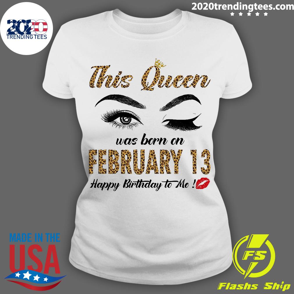 Official this Queen Was Born In February 13 Happy - Adult & Kids T-Shirts, Sweatshirts & Hoodies apparel design preview 3