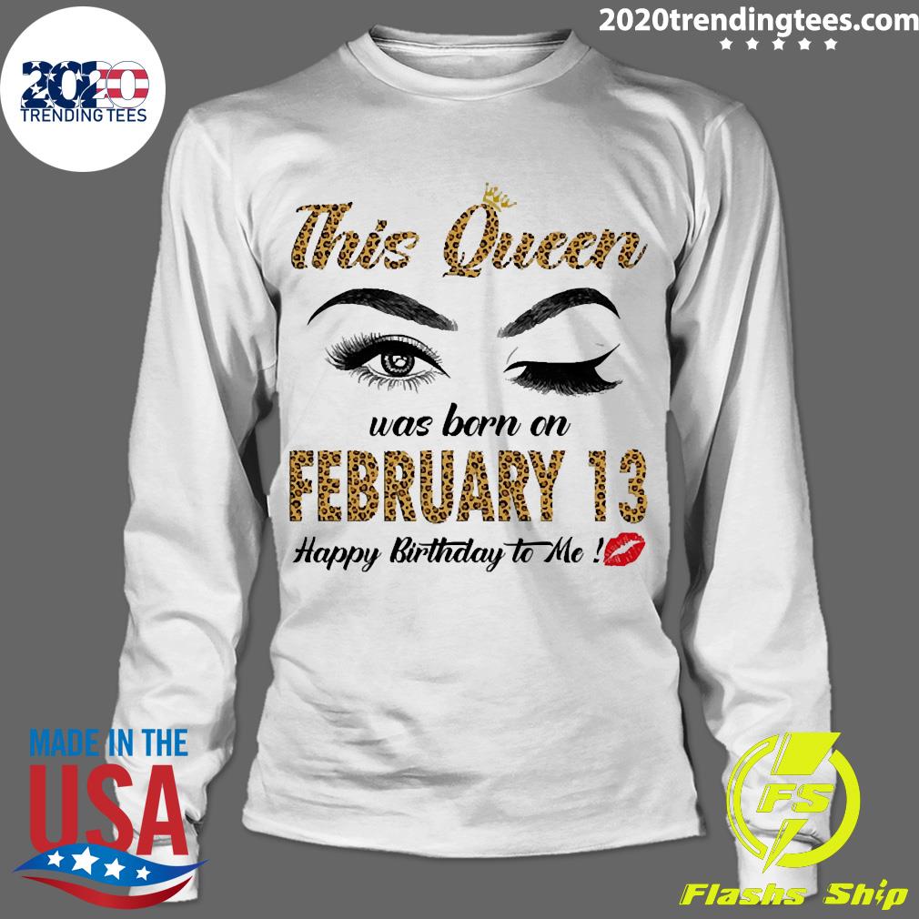 Official this Queen Was Born In February 13 Happy - Adult & Kids T-Shirts, Sweatshirts & Hoodies apparel design preview 4