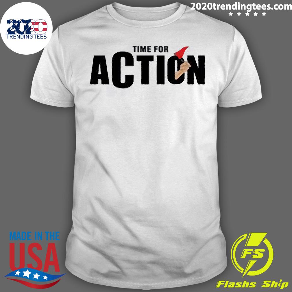 Official Time For Action - Adult & Kids T-Shirts, Sweatshirts & Hoodies apparel design preview 1