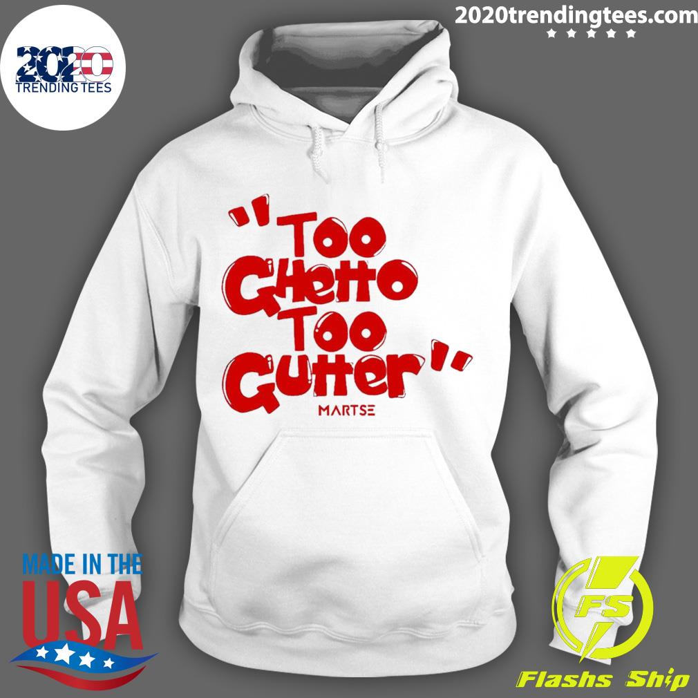 Official too Ghetto Gutter - Adult & Kids T-Shirts, Sweatshirts & Hoodies apparel design preview 2