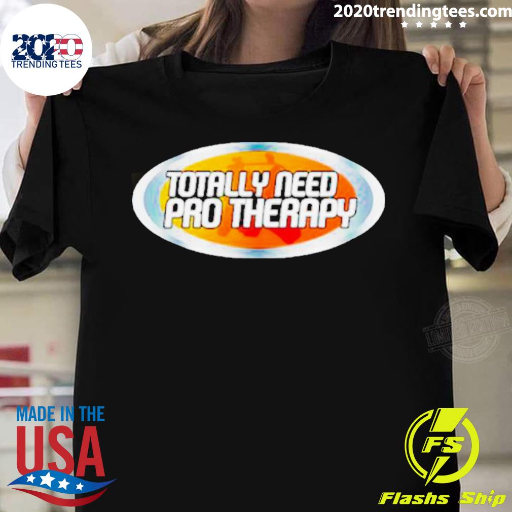 Official totally Need Pro Therapy Logo - Adult & Kids T-Shirts, Sweatshirts & Hoodies apparel design preview 1