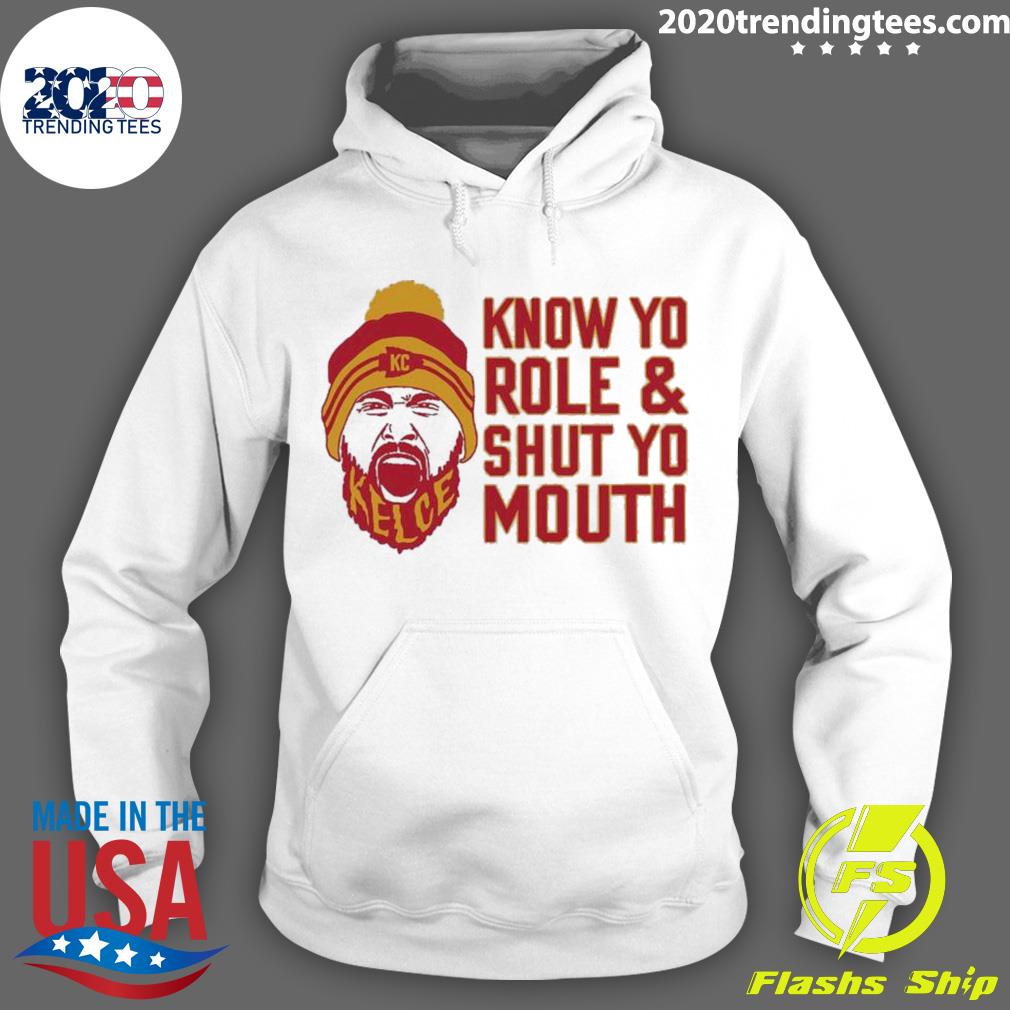 Official travis Kelce Know Yo Role And Shut Mouth - Adult & Kids T-Shirts, Sweatshirts & Hoodies apparel design preview 2