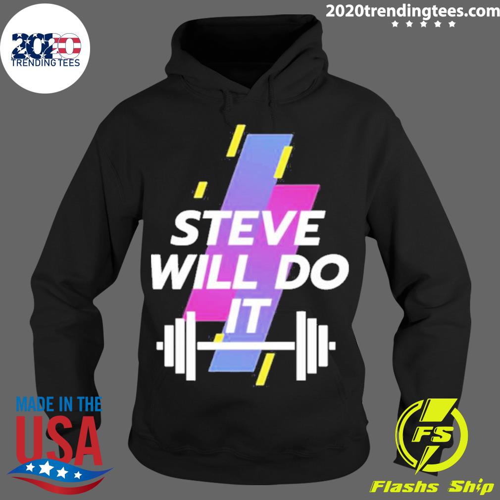Official trending Steve Will Do It Stevewilldoit - Adult & Kids T-Shirts, Sweatshirts & Hoodies apparel design preview 2