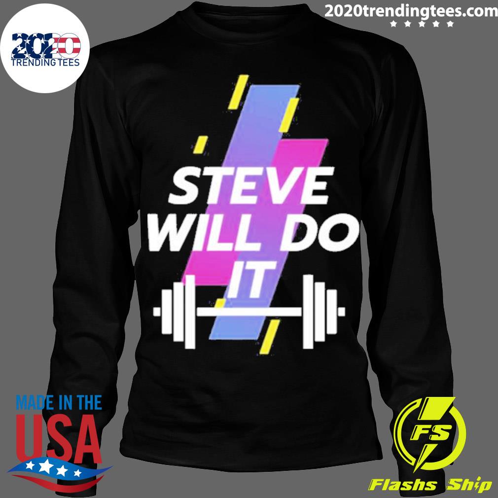 Official trending Steve Will Do It Stevewilldoit - Adult & Kids T-Shirts, Sweatshirts & Hoodies apparel design preview 4