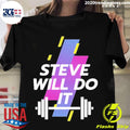 Official trending Steve Will Do It Stevewilldoit - Adult & Kids T-Shirts, Sweatshirts & Hoodies apparel design preview 1