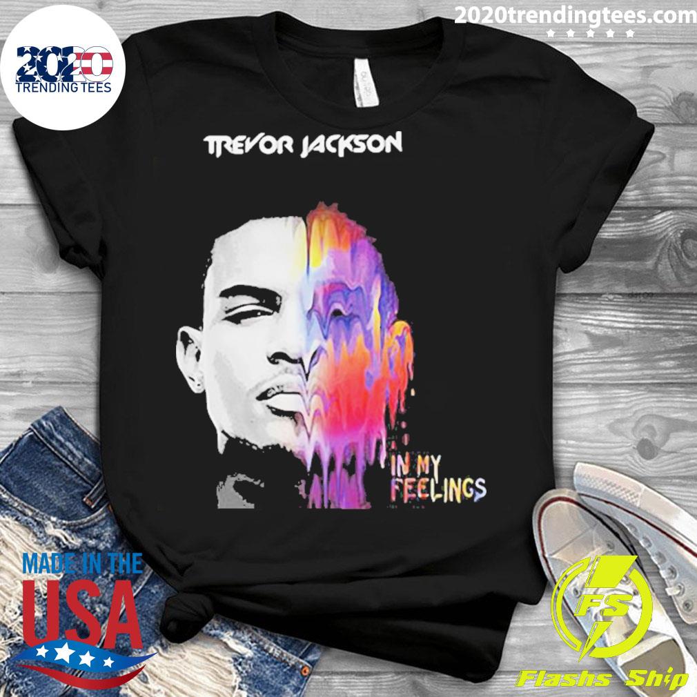 Official trevor Jackson In My Feelings - Adult & Kids T-Shirts, Sweatshirts & Hoodies apparel design preview 3