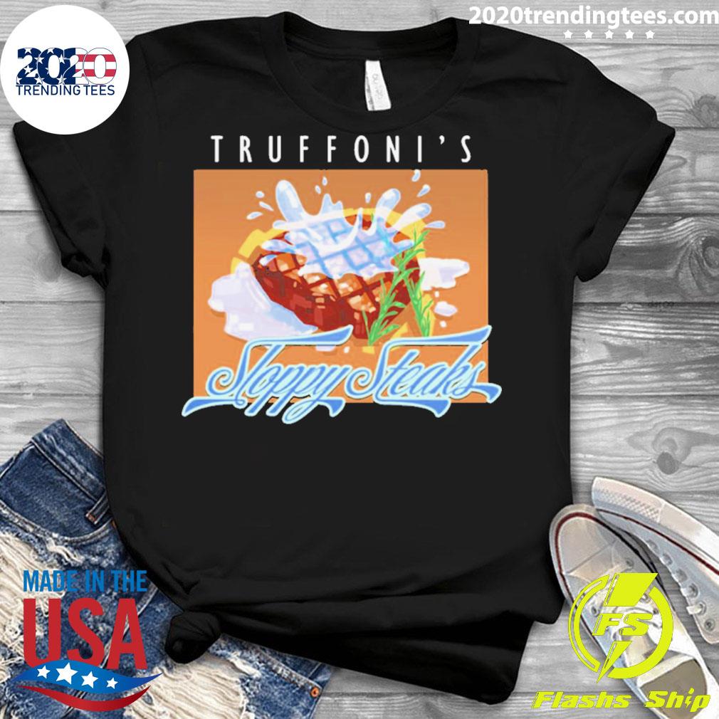 Official truffoni's Sloppy Steaks - Adult & Kids T-Shirts, Sweatshirts & Hoodies apparel design preview 3