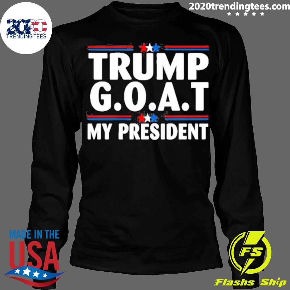 Official trump Goat My President 45th - Adult & Kids T-Shirts, Sweatshirts & Hoodies apparel design preview 4