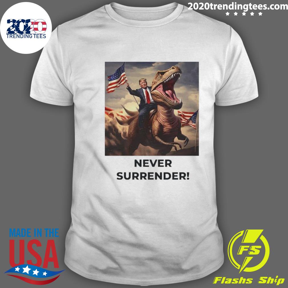 Official trump Never Surrender!! T-rex - Adult & Kids T-Shirts, Sweatshirts & Hoodies apparel design preview 1