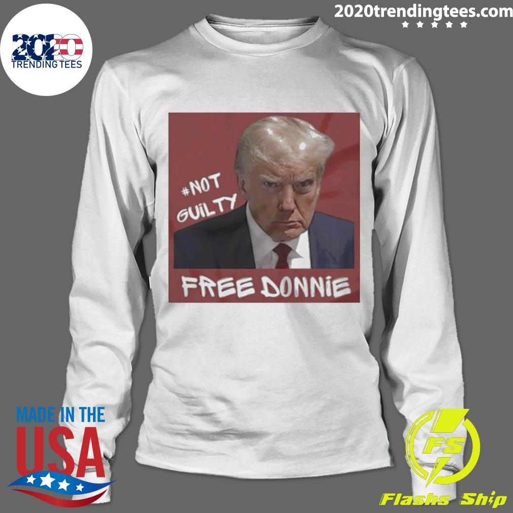 Official trump Not Guilty Free Donnie - Adult & Kids T-Shirts, Sweatshirts & Hoodies apparel design preview 4