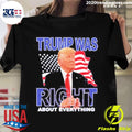 Official trump Was Right About Everything 2023 - Adult & Kids T-Shirts, Sweatshirts & Hoodies apparel design preview 1