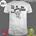Official Turn Away From Evil And Do Good - Adult & Kids T-Shirts, Sweatshirts & Hoodies apparel design preview 1