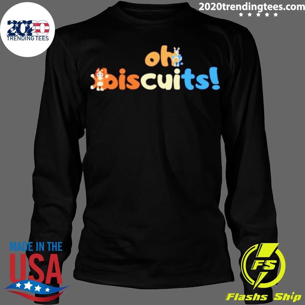 Official typographic Design Oh Biscuits Bluey - Adult & Kids T-Shirts, Sweatshirts & Hoodies apparel design preview 4