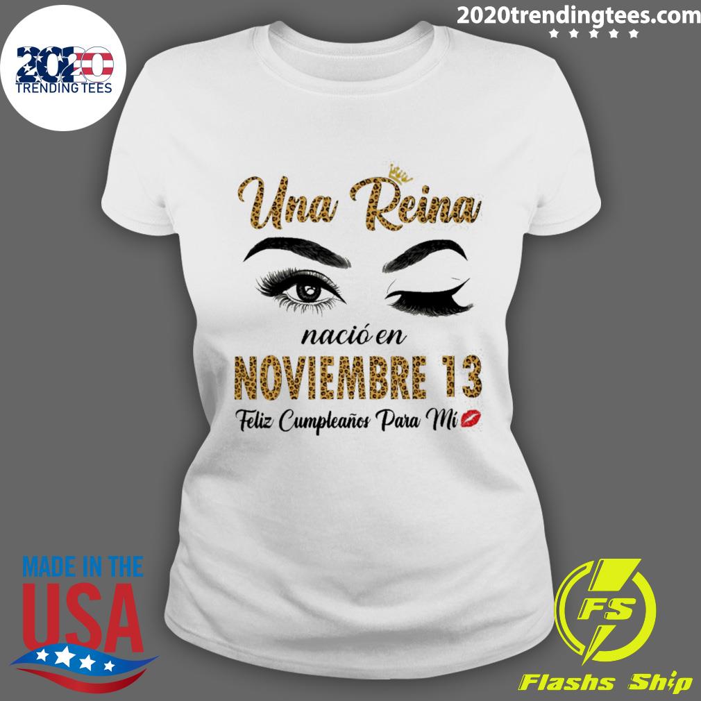 Official una Reina Nació En Noviembre 13 Feliz - Adult & Kids T-Shirts, Sweatshirts & Hoodies apparel design preview 3