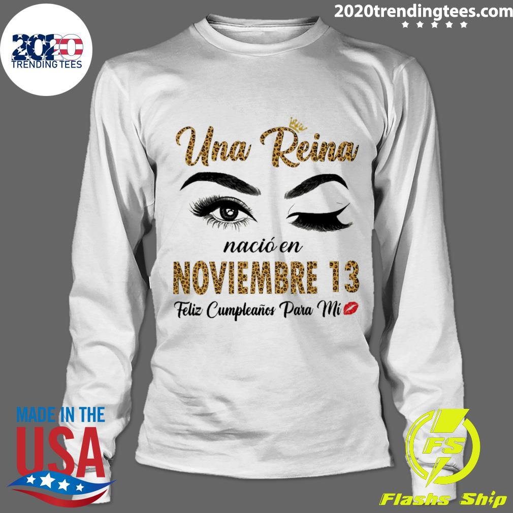 Official una Reina Nació En Noviembre 13 Feliz - Adult & Kids T-Shirts, Sweatshirts & Hoodies apparel design preview 4