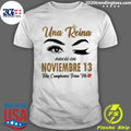 Official una Reina Nació En Noviembre 13 Feliz - Adult & Kids T-Shirts, Sweatshirts & Hoodies apparel design preview 1