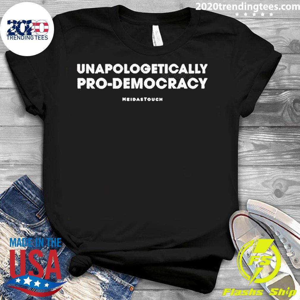 Official Unapologetically Pro-Democracy - Adult & Kids T-Shirts, Sweatshirts & Hoodies apparel design preview 3