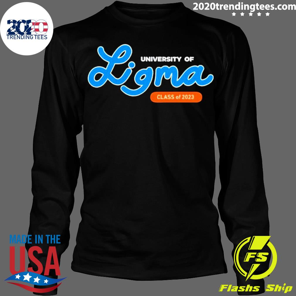 Official university Of Ligma Class 2023 - Adult & Kids T-Shirts, Sweatshirts & Hoodies apparel design preview 4
