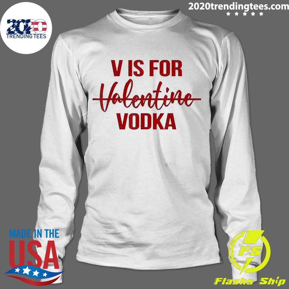 Official V is for Vodka Drinking Anti Valentine's Day - Adult & Kids T-Shirts, Sweatshirts & Hoodies apparel design preview 4