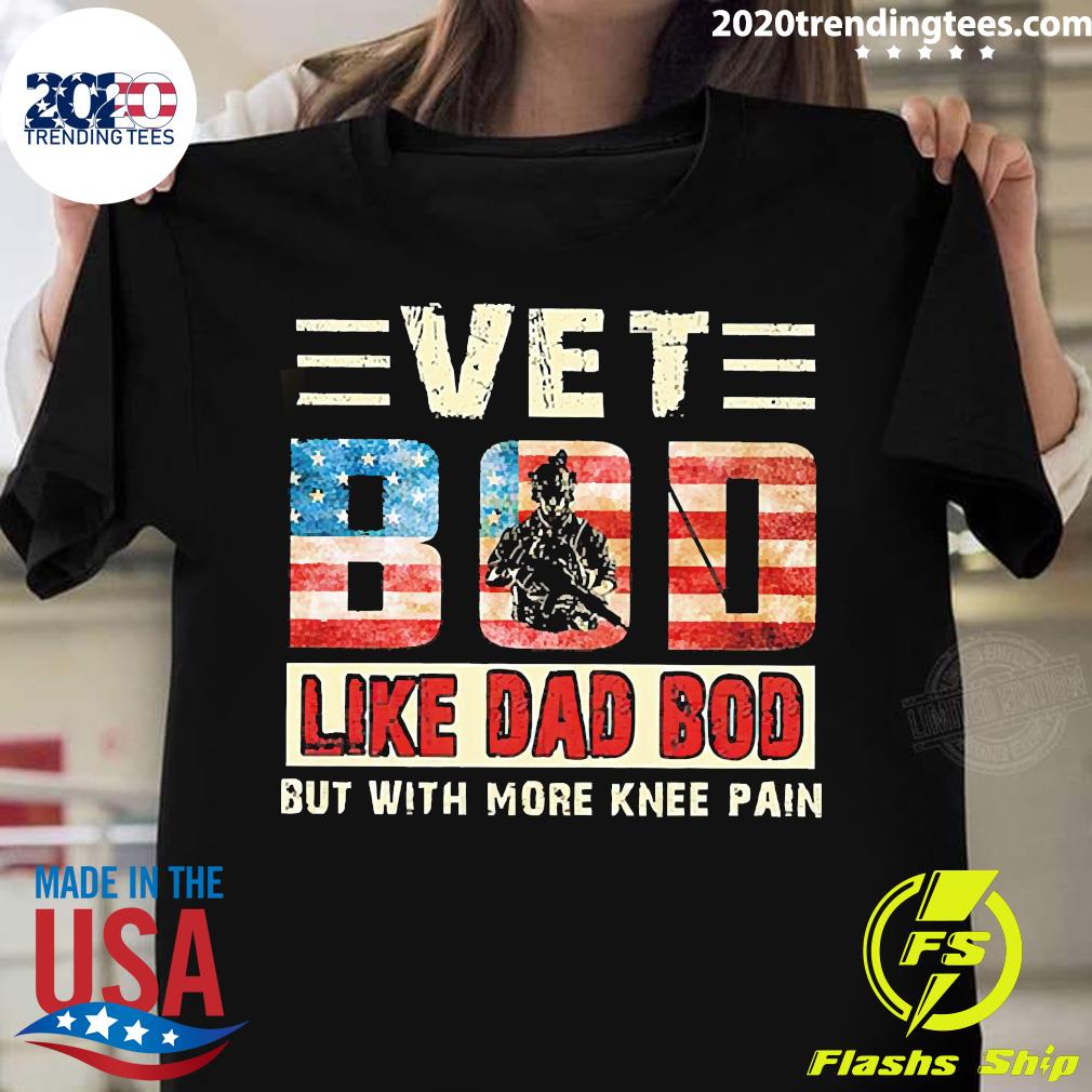 Official Vet Bod Like Dad Bob But With More Knee Pain - Adult & Kids T-Shirts, Sweatshirts & Hoodies apparel design preview 1