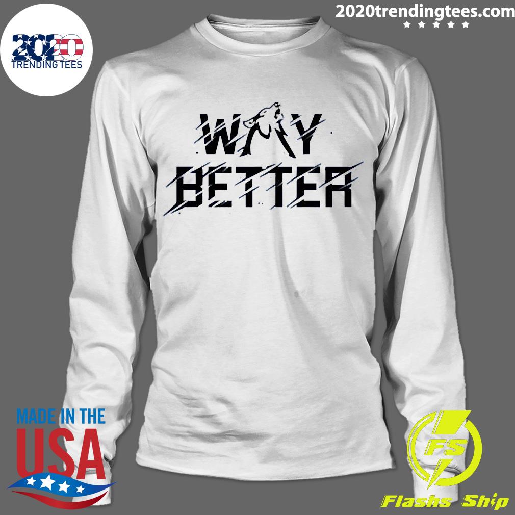 Official viss Way Better - Adult & Kids T-Shirts, Sweatshirts & Hoodies apparel design preview 4