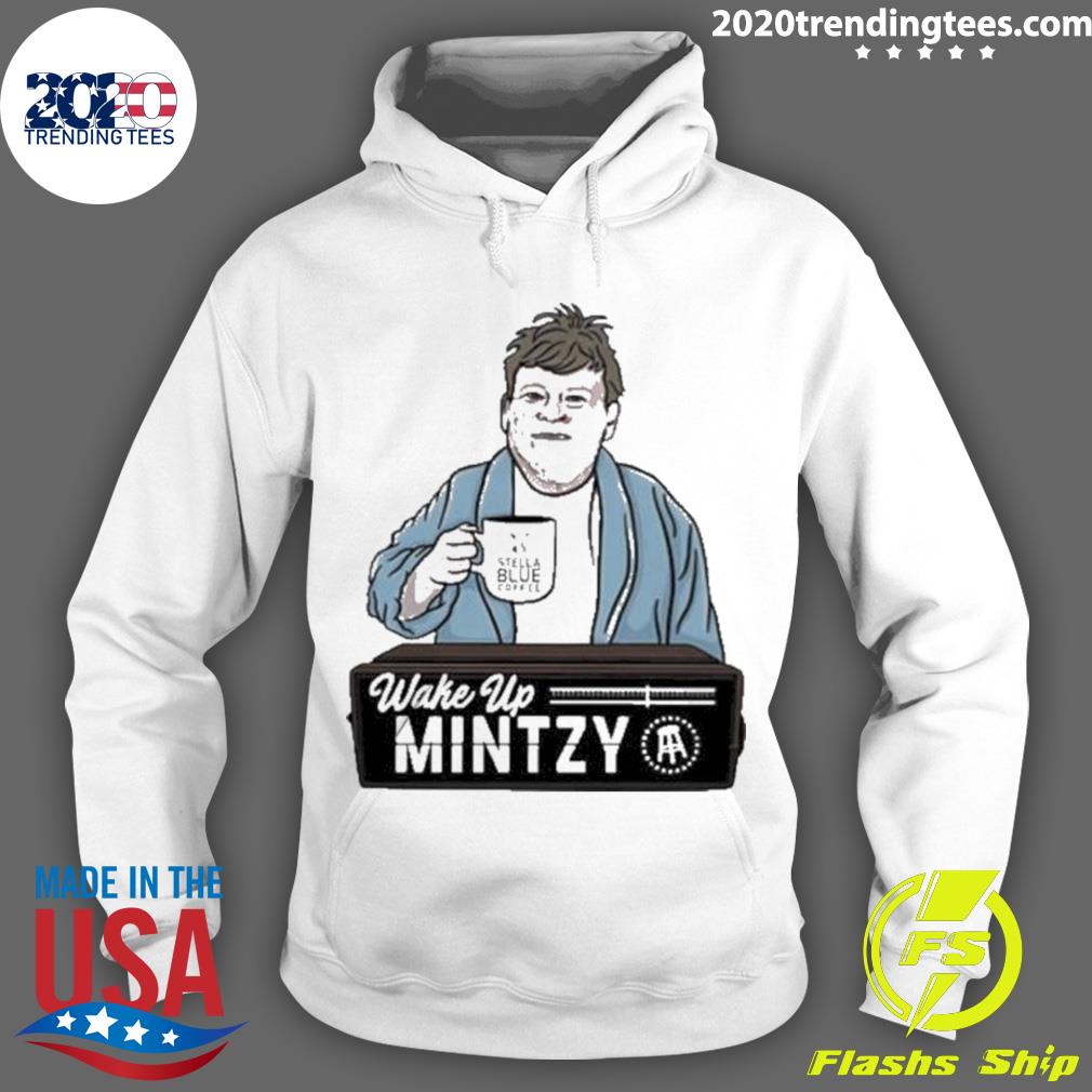 Official wake Up Mintzy - Adult & Kids T-Shirts, Sweatshirts & Hoodies apparel design preview 2