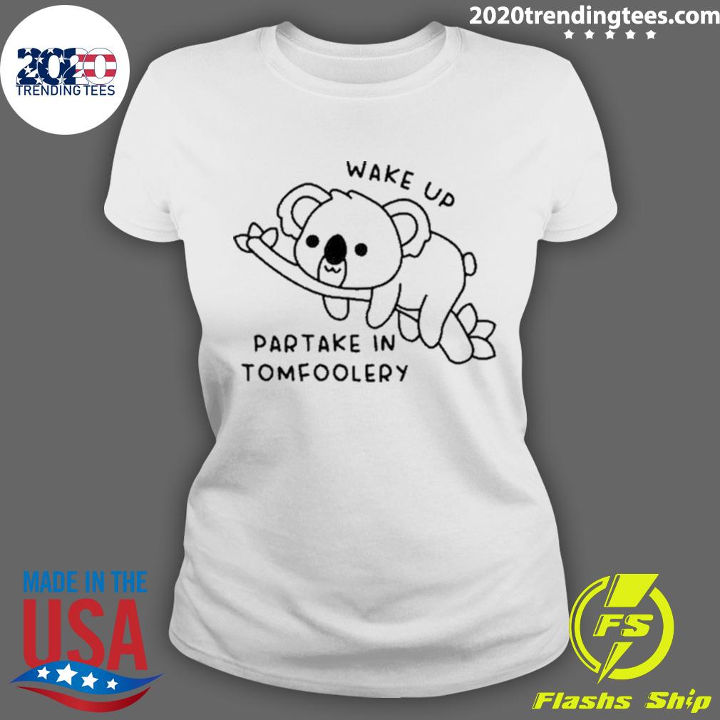 Official wake Up Partake In Tomfoolery - Adult & Kids T-Shirts, Sweatshirts & Hoodies apparel design preview 3