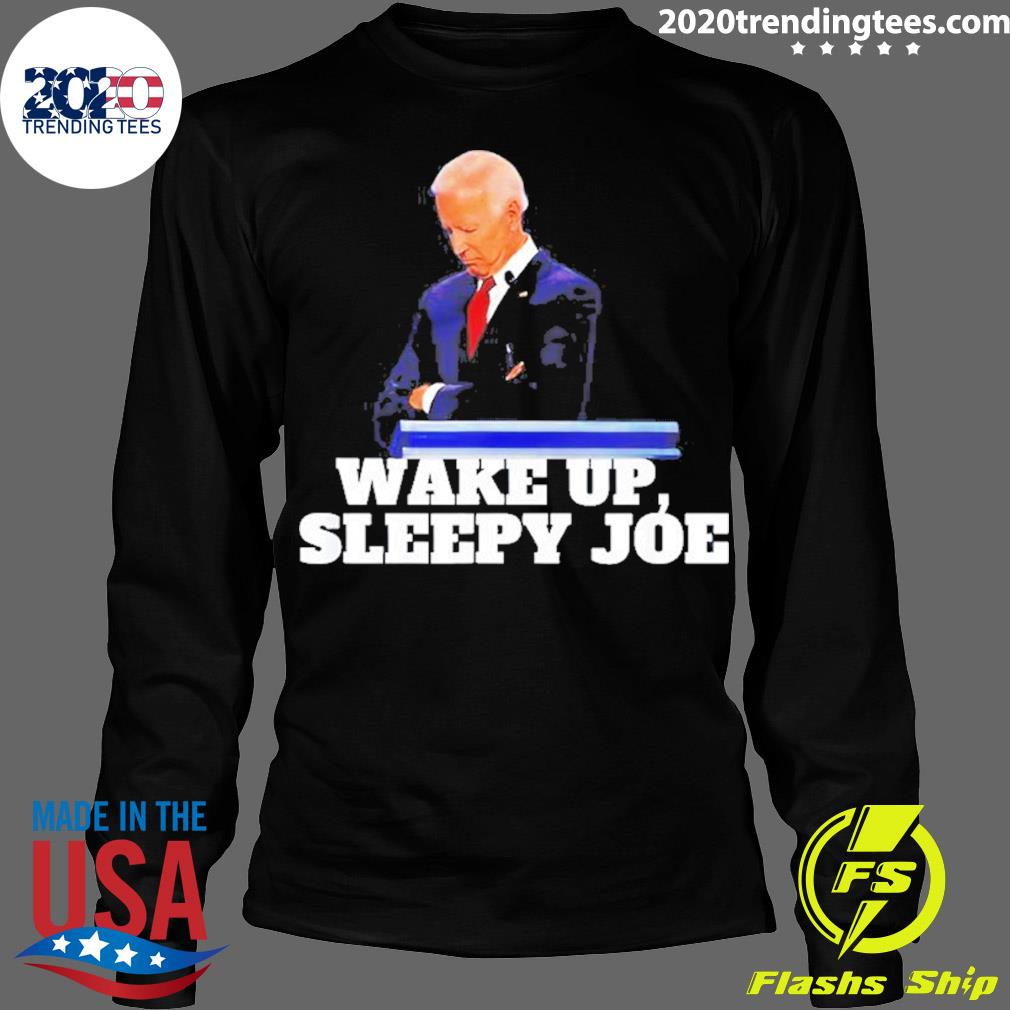 Official wake Up Sleepy Joe - Adult & Kids T-Shirts, Sweatshirts & Hoodies apparel design preview 4