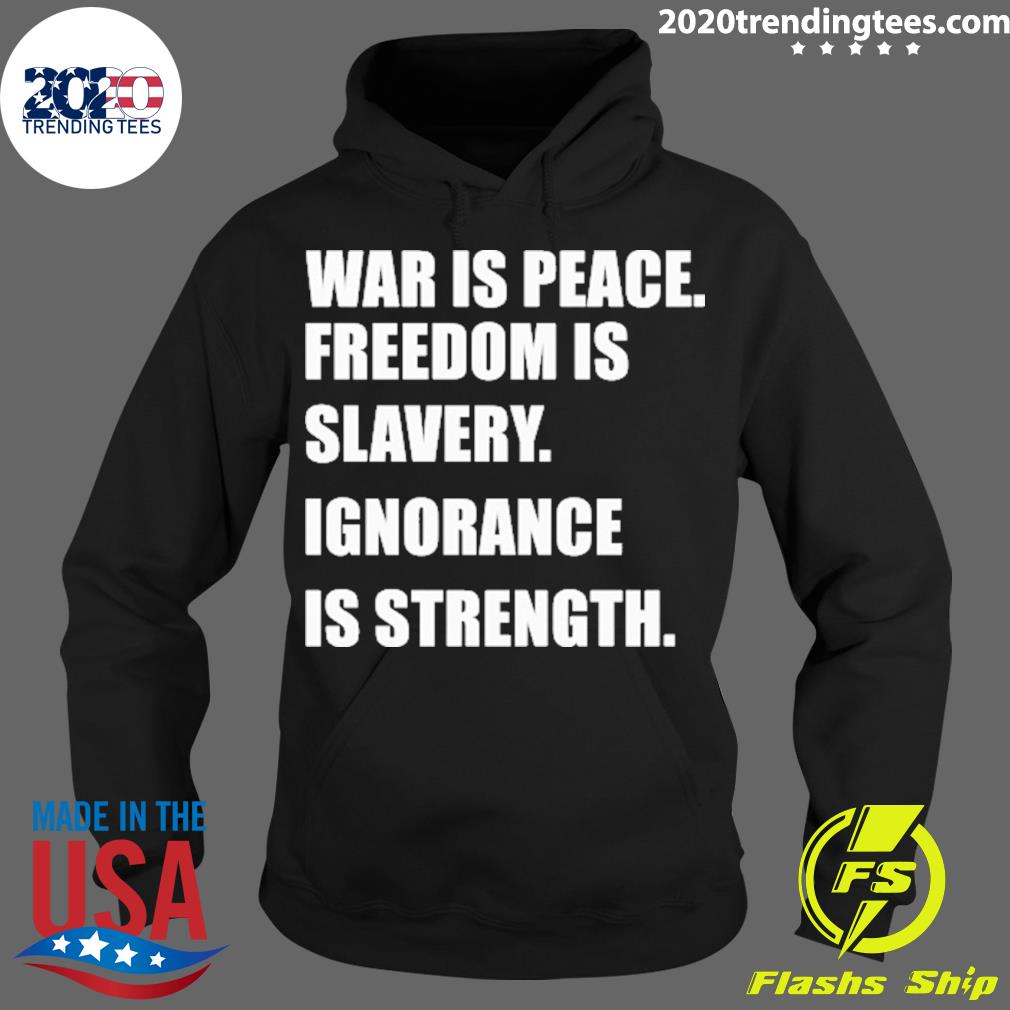 Official war Is Peace Freedom Slavery Ignorance - Adult & Kids T-Shirts, Sweatshirts & Hoodies apparel design preview 2