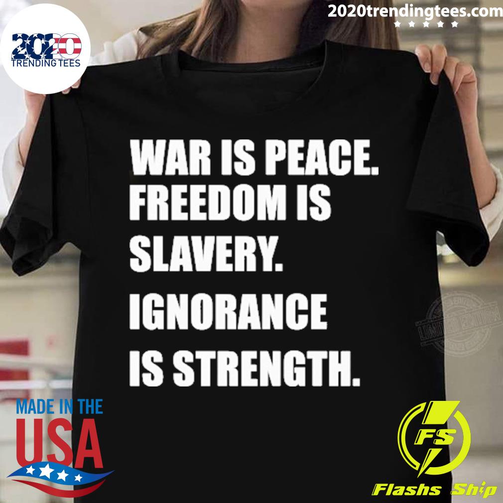 Official war Is Peace Freedom Slavery Ignorance - Adult & Kids T-Shirts, Sweatshirts & Hoodies apparel design preview 1