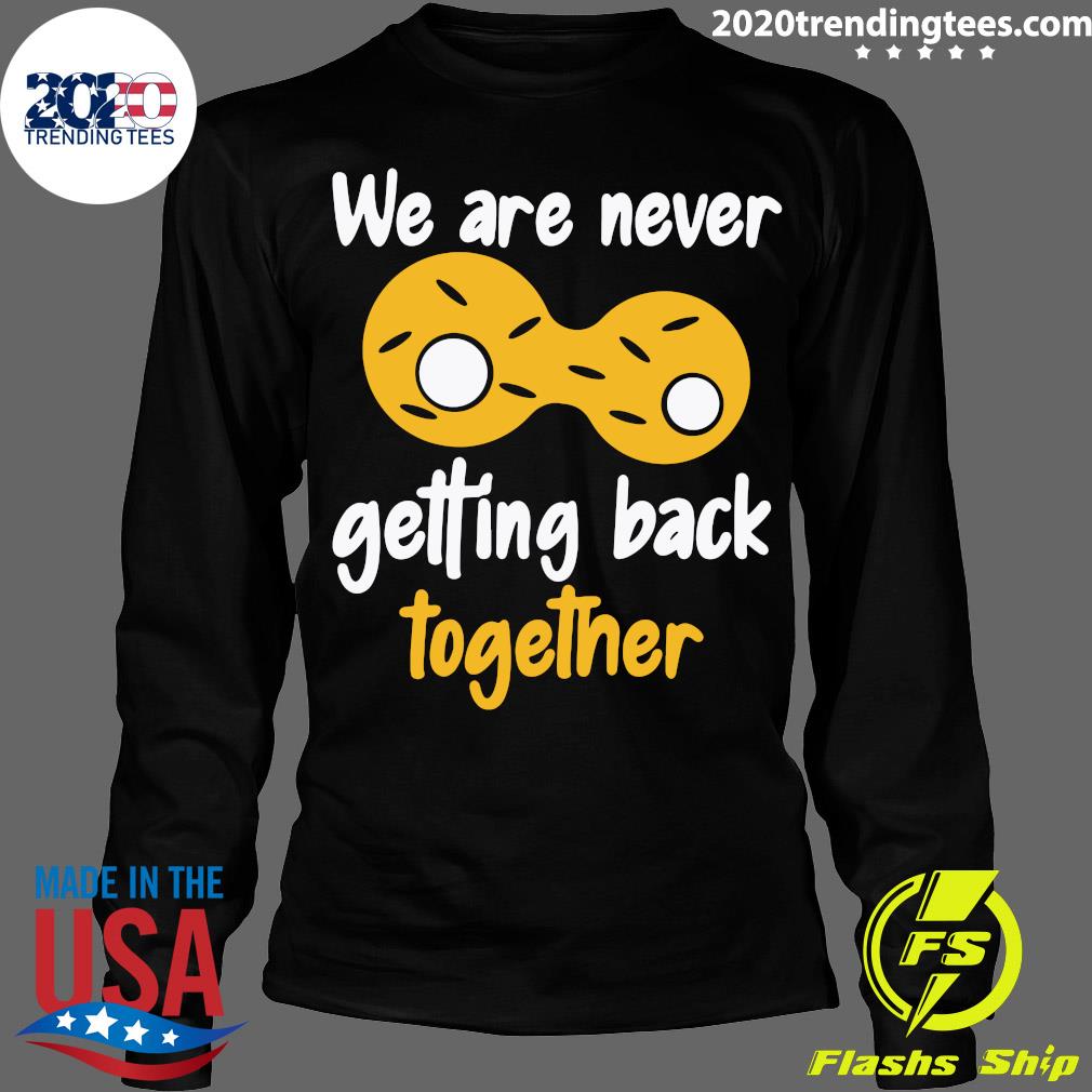 Official We Are Never getting Back Together Biologist - Adult & Kids T-Shirts, Sweatshirts & Hoodies apparel design preview 4