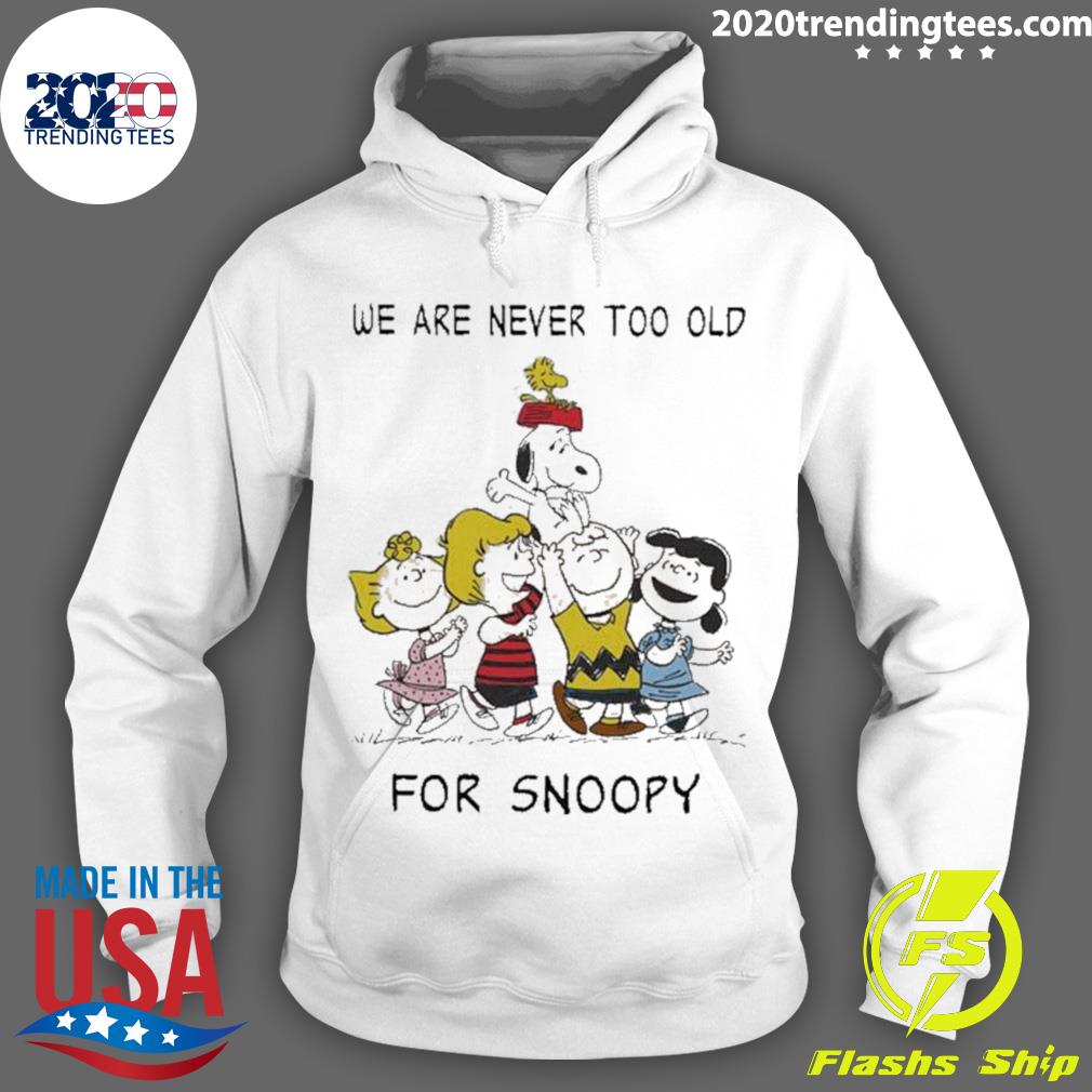 Official we Are Never Too Old For Snoopy - Adult & Kids T-Shirts, Sweatshirts & Hoodies apparel design preview 2