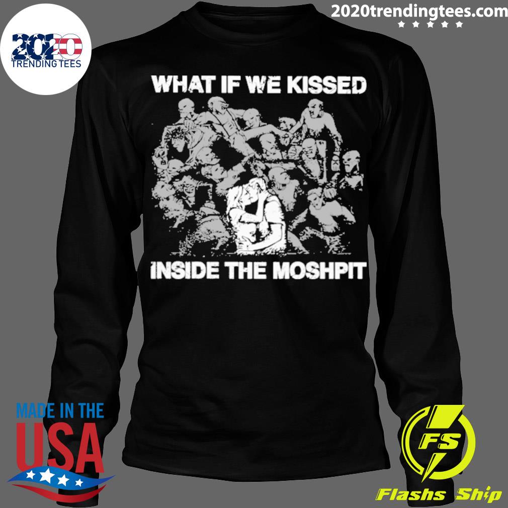 Official what If We Kissed At The Moshpit - Adult & Kids T-Shirts, Sweatshirts & Hoodies apparel design preview 4