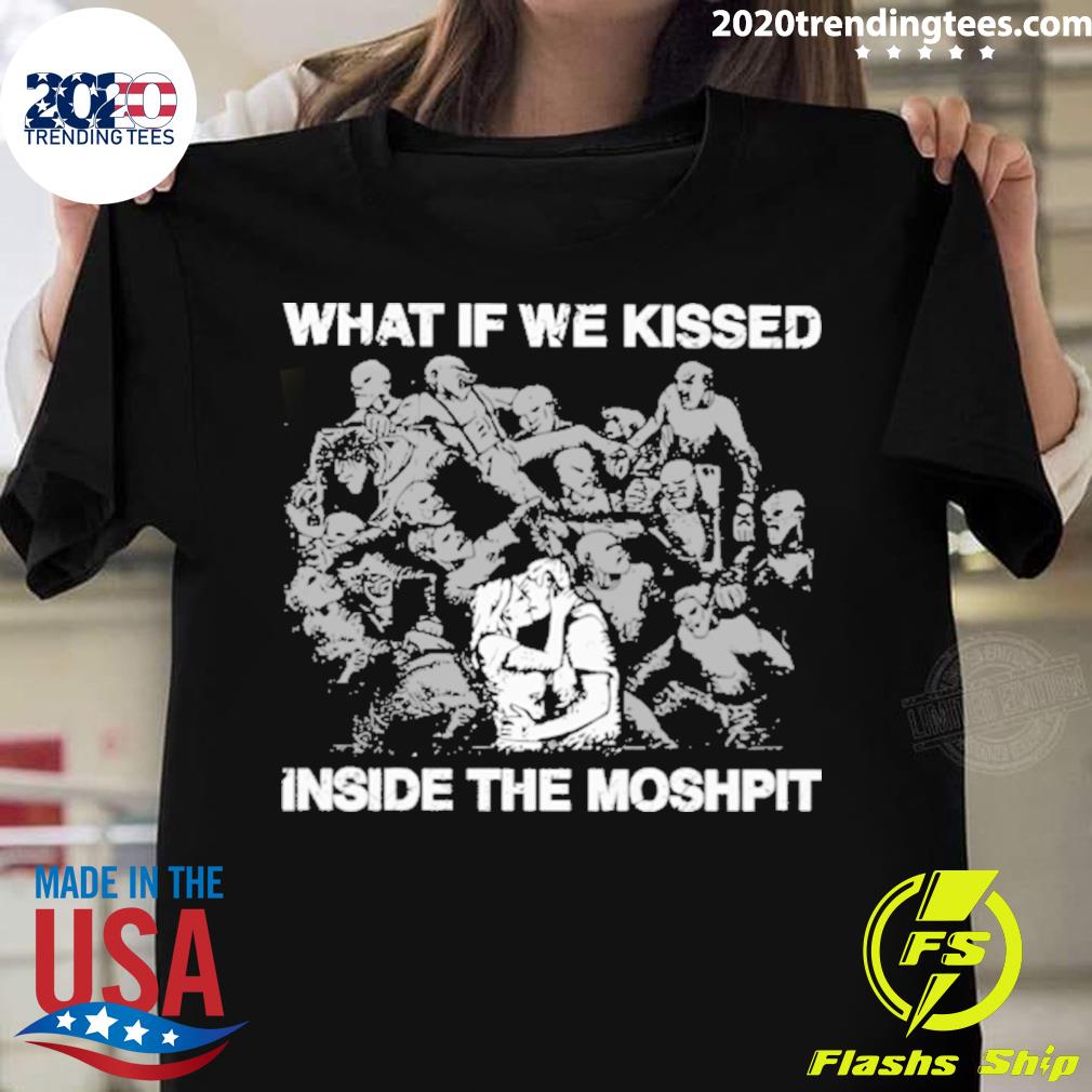 Official what If We Kissed At The Moshpit - Adult & Kids T-Shirts, Sweatshirts & Hoodies apparel design preview 1
